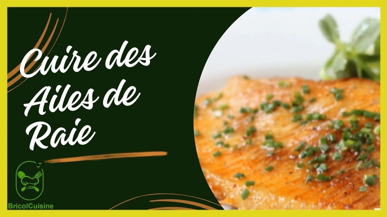 Comment faire cuire des ailes de raie