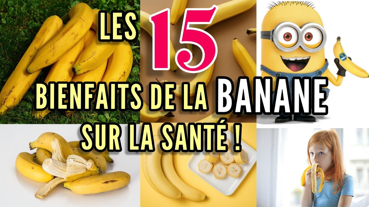LES 15 BIENFAITS DE LA BANANE SUR LA SANTÉ !