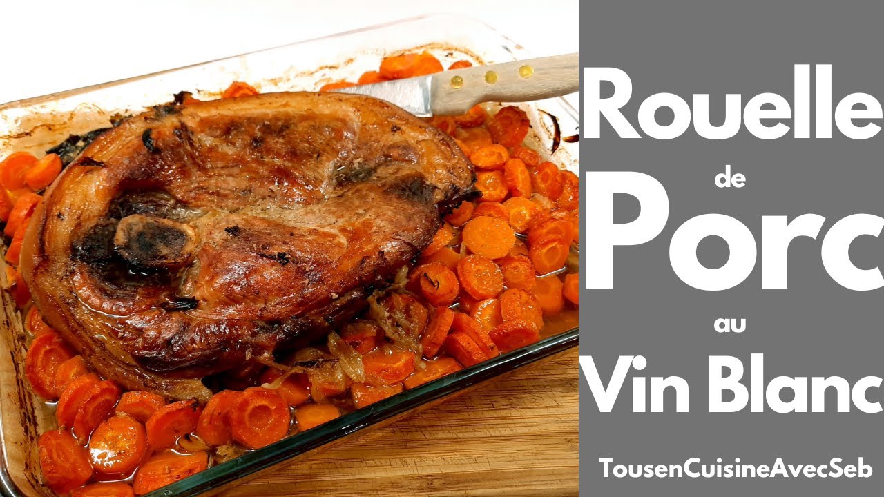 ROUELLE de PORC au VIN BLANC (Tous en cuisine avec Seb)