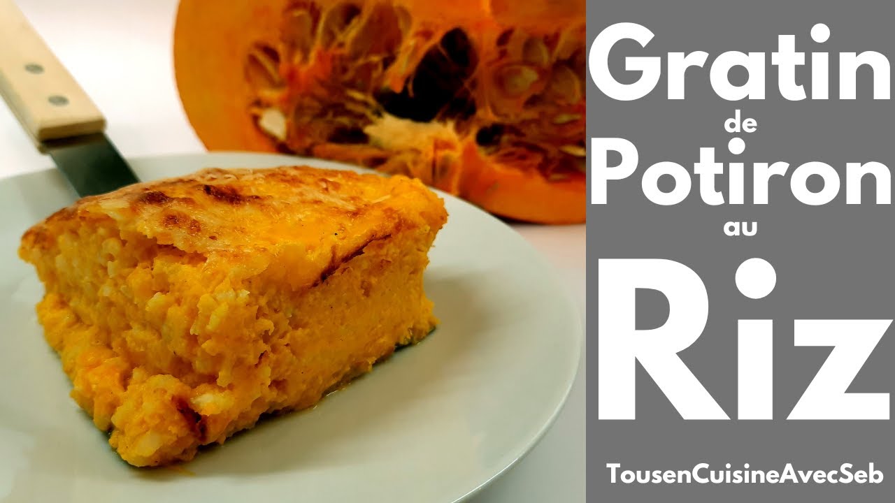 GRATIN de POTIRON au RIZ (Tous en cuisine avec Seb)