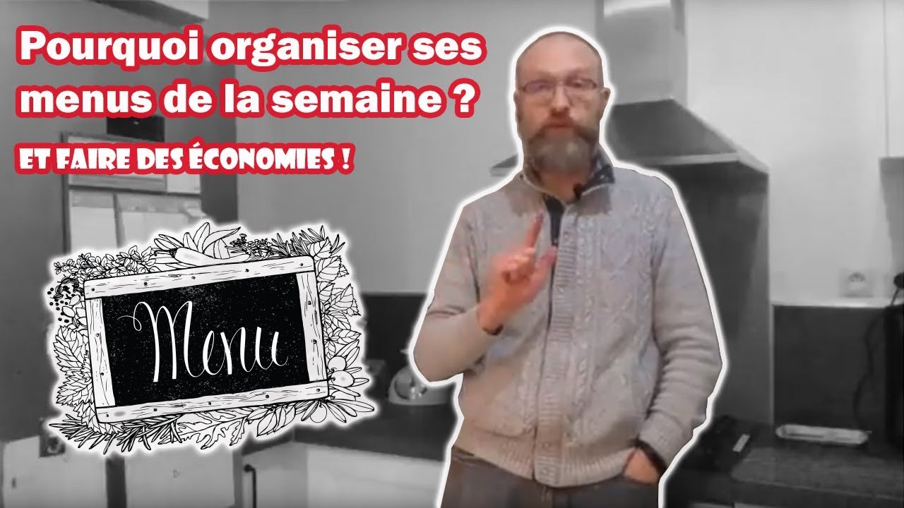 Pourquoi organiser ses menus de la semaine ? #menusdelasemaine #courses #repas