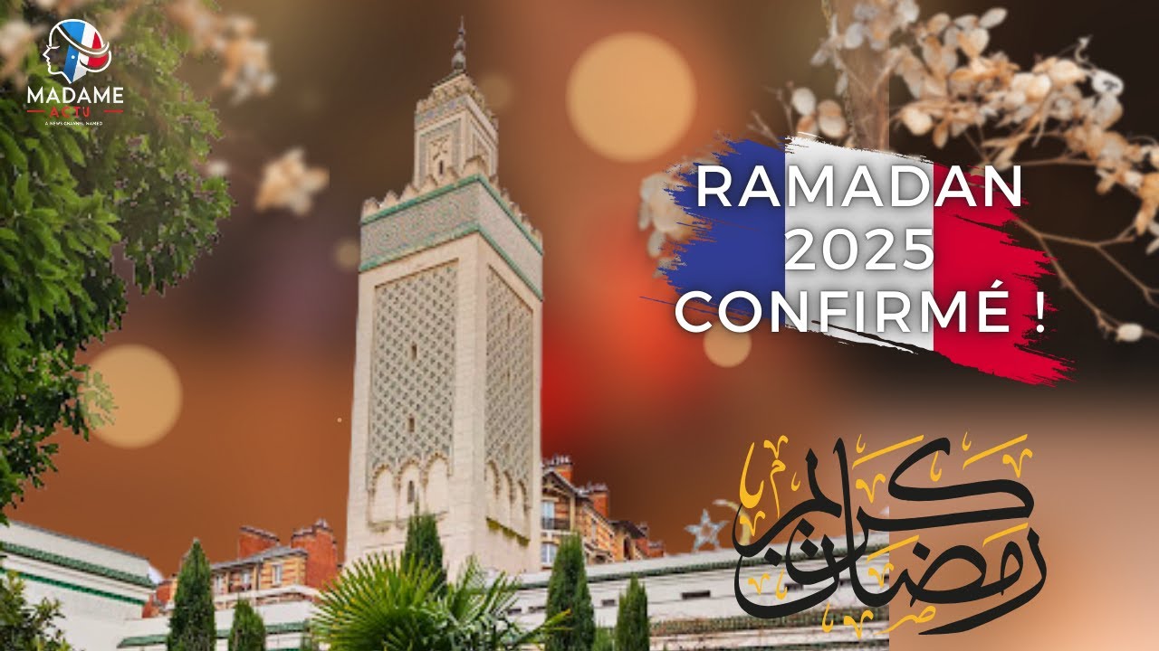 Ramadan 2025 : La Grande Mosquée de Paris confirme la date officielle !