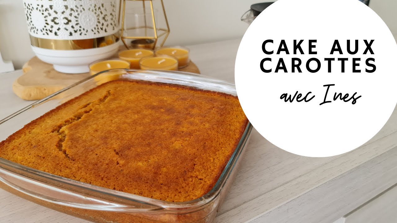 CAKE AUX CAROTTES -  Recette (w/ Ines)