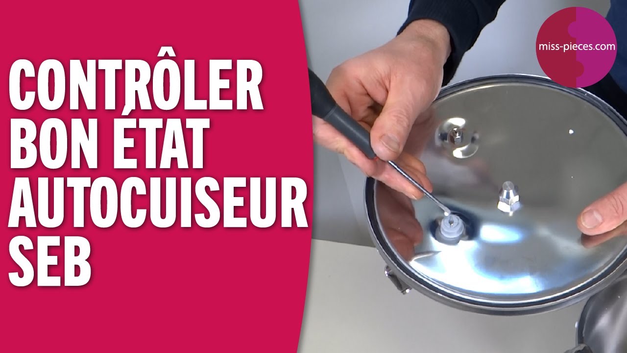 Comment contrôler le bon fonctionnement d'une cocotte-minute Seb ?